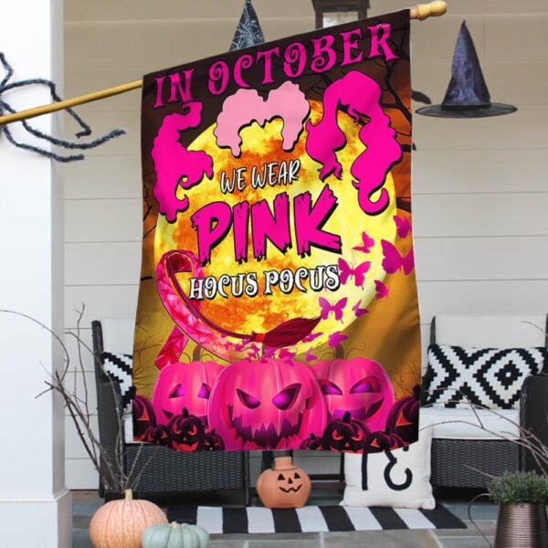 In October We Wear Pink, Pumpkin Halloween Breast Cancer Hocus Pocus Flag TPT1234F