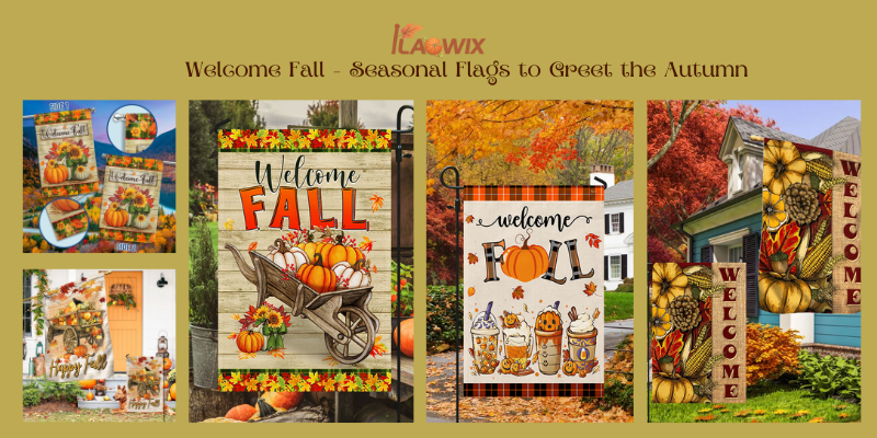 Welcome Fall - Seasonal Flags to Greet the Autumn