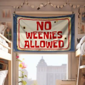 No Weenies Allowed Funny Dorm Flag TPT1200GF