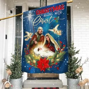 Christmas Begins With Christ Flag TQN1958F