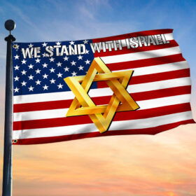 We Stand With Israel Star Of David The US Grommet Flag TQN1903GF