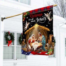 Christmas It's All About Jesus.  Nativity of Jesus Holy Family Flag MLN1958F