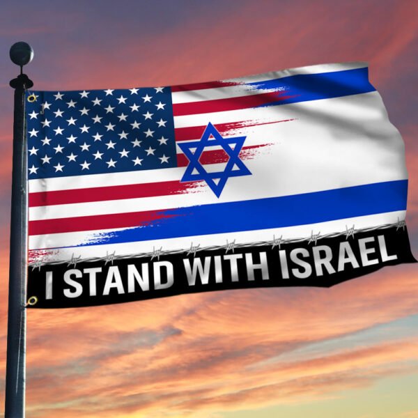 Israeli American I Stand With Israel Jewish Grommet Flag TQN1886GF