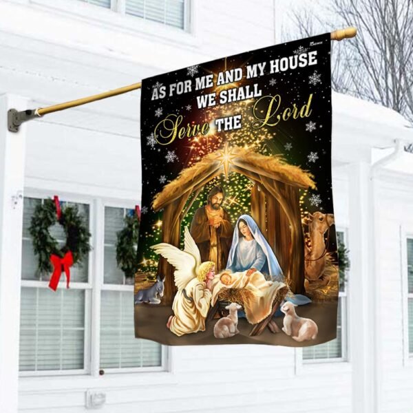 Nativity of Jesus Holy Family Christmas Flag As For Me And My House We Shall Serve The Lord MLN1956F