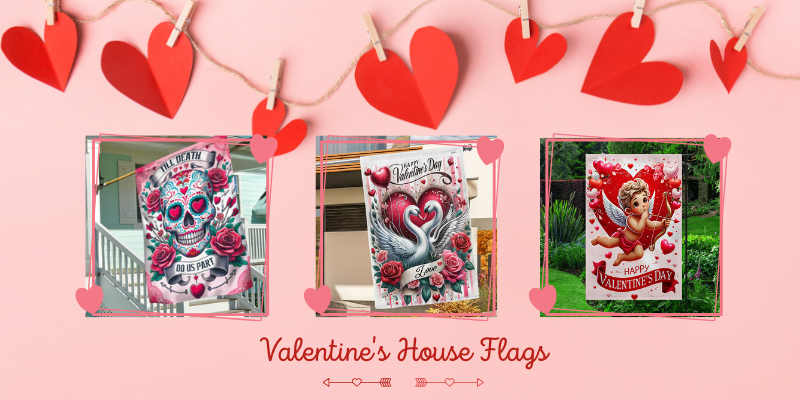 Valentine's House Flags