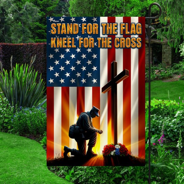 Veteran Kneeling Cross American Flag Stand For The Flag Kneel For The Cross Flag MLN2560F