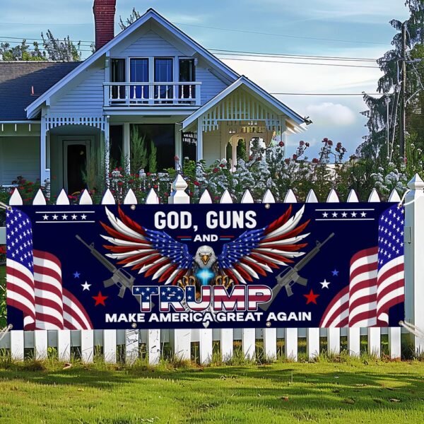 God Guns and Trump MAGA Patriotic American Fence Banner TPT1655FB