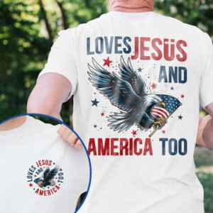 Loves Jesus And America Too Independence Day 4th Of July T-Shirt TQN3143TS