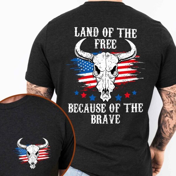 Land of The Free Because of the Brave Shirt, 4th of July Tee, T-shirt Gifts For Dad HTT84DNV