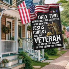 Memorial Day FLAGWIX Veteran Flag Only Two Defining Forces Have Ever Offered To Die For You Jesus Christ and the Veteran MLN2751F 