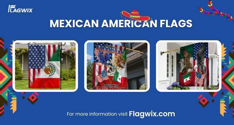Mexican American Flags