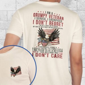 Grumpy Veteran, I Served, I Sacrificed Patriotic American Veteran T-Shirt TPT1897TS