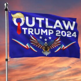 Outlaw Trump 2024 Grommet Flag TQN3324GF