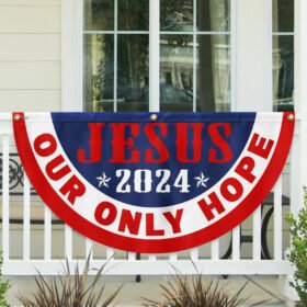 Jesus 2024 Our Only Hope Non-Pleated Fan Flag MLN3324FL