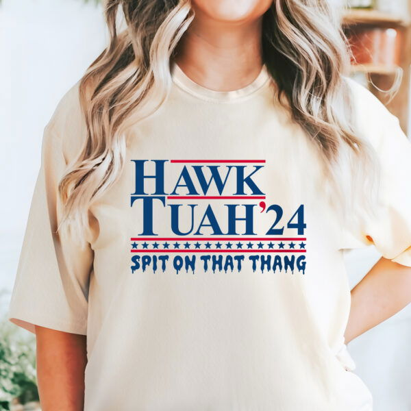 Funny Shirt for Trump, Hawk Tuah’24 Spit On That Thang Hawk Tuah Comfort Color T-Shirt TPT2025TS