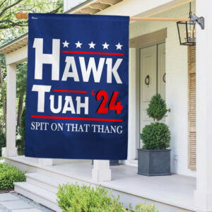 Hawk Tuah Spit On That Thang Flag Hawk Tuah 24 Funny Flag MLN3377F