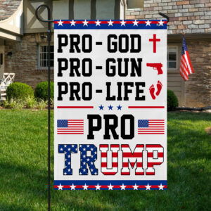 Trump Flag MAGA 2024 Pro-God Pro-Gun Pro-Life Pro Trump Flag MLN3345F