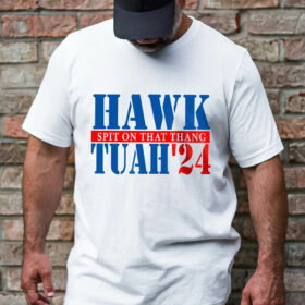 Hawk Tuah’24 Spit On That Thang Hawk Tuah T-Shirt TPT2018TS