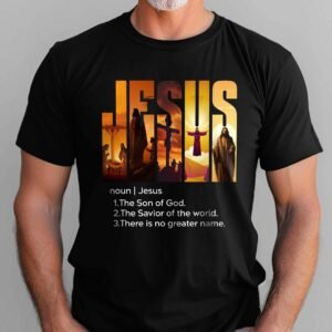 Gifts For Jesus Lover, Vintage Christian, Religious Shirt, Jesus Definition T-shirt HTT130TS
