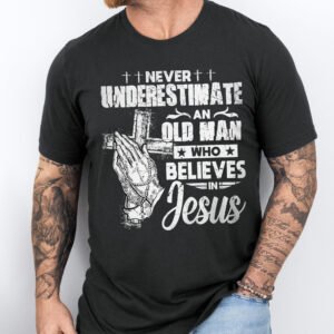 Vintage Men Bible, Christian Gift, Never Underestimate an Old Man Who Believes in Jesus T-shirt HTT102HVN