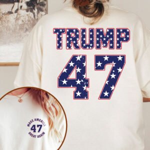 Trump 47 Make America Great Again MAGA Trump 2024 Comfort Colors T-shirt TQN3213TS