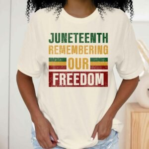 Gifts For Black, Juneteenth Remembering Our Freedom T-Shirt VTM121TS