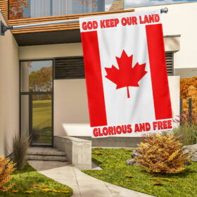 God Keep Our Land Glorious And Free Canada Day Flag TQN3234F