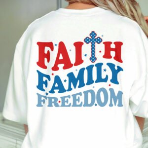 Gifts for 4th Of July, Faith Family Freedom T-Shirt VTM145TS