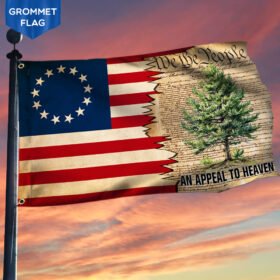 An Appeal To Heaven Flag Pine Tree We The People Patriotic Betsy Ross 1776 Grommet Flag TPT1985GF