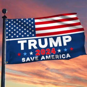 Trump Flag Trump 2024 Save America Grommet Flag TPT2077GF