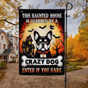 French Bulldog Halloween This Haunted House Is Guarded By A Crazy Dog Enter Flag TQN3544F