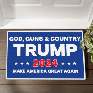 Trump 2024 God Guns & Country MAGA Make America Great Again Doormat MLN3556DM