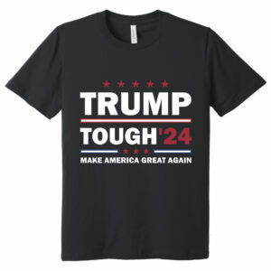 Trump Shooting Shirt Trump Tough 2024 Make America Great Again T-shirt HTT254TS