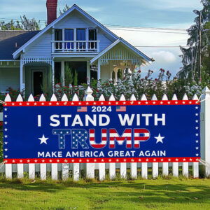 Trump 2024 Make America Great Again Stand With Trump Fence Banner MLN3523FB