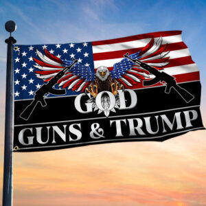 God Guns And Trump 2024 Grommet Flag TQN3377GF
