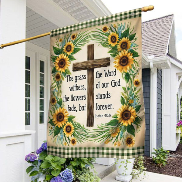 Bible Verse Christian Flag The Word Of Our God Stands Forever Flower Garden House Flag TQN3417F