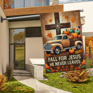 Fall Flag Fall for Jesus He Never Leaves Thanksgiving Pumpkins Truck Flag MLN3539F