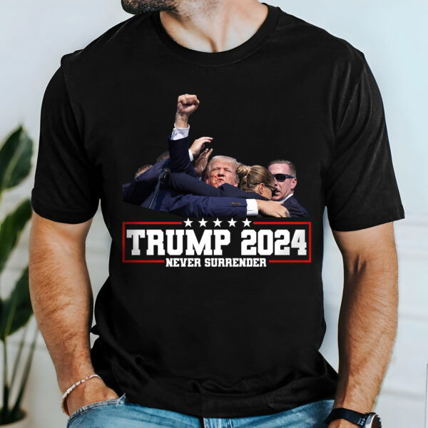 Trump Shirt Trump 2024 Never Surrender, Trump Save America T-Shirt TPT2076TS