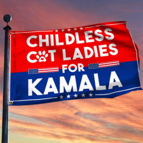 Childless Cat Ladies For Kamala, Kamala Harris 2024 Grommet Flag MLN3675GF