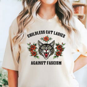 Childless Cat Ladies Against Fascism Shirt, Feminist Shirt, Kamala Harris President 2024 Shirt MLN3667TS