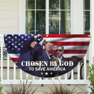 Trump 2024 Chosen By God To Save America Trump Shooting Non-Pleated Fan Flag TQN3502FL