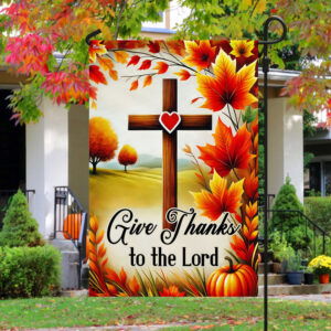 Fall Christian Cross Flag Give Thanks To The Lord Flag MLN3483F