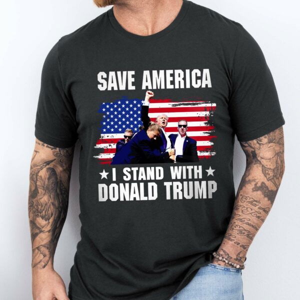 Trump TShirt Save America I Stand With Donald Trump T-Shirt TPT2073TS