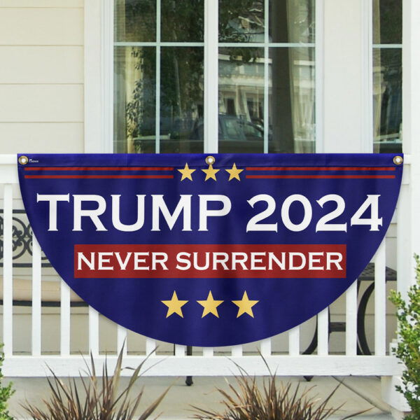 Trump 2024 Never Surrender Non-Pleated Fan Flag TQN3472FL
