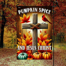 Jesus Christ Cross Fall Flag Pumpkin Spice and Jesus Christ MLN3888F