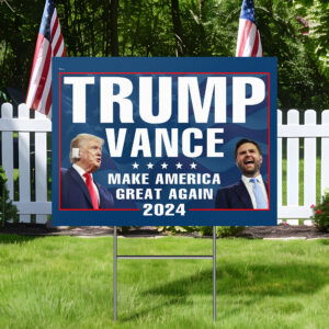 Trump Vance 2024 For President Make America Great Again MAGA Yard Sign TQN3581YS