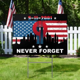 Patriot Day 911 Never Forget September 11th Memorial Yard Sign MLN1529YS