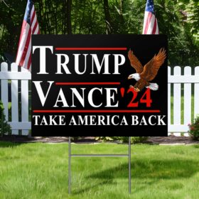 Trump Vance 2024 Take America Back Yard Sign TQN3582YS