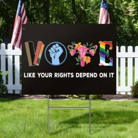 Vote Like Your Rights Depend On It LGBTQ+ Yard Sign TQN3643YS