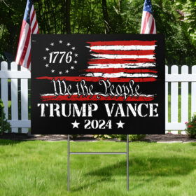 Trump Vance 2024 We The People 1776 Yard Sign TQN3589YS